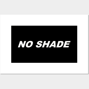 NO SHADE Posters and Art